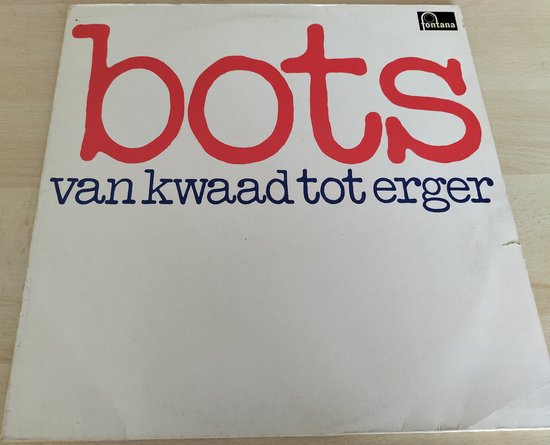 Bots ‎– Van Kwaad Tot Erger (1975) LP