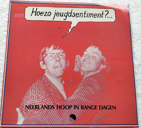 Neerlands Hoop in Bange Dagen - Hoezo Jeugdsentiment?... (1976) LP