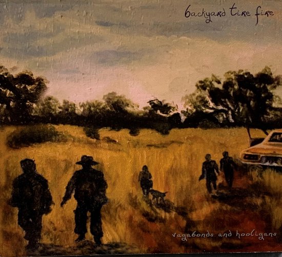 Backyard Tire Fire – Vagabonds And Hooligans 2006 CD