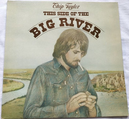 Chip Taylor - This Side of the Big River (1975) LP