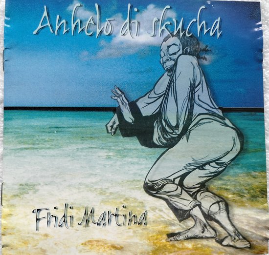 Fridi Martina – Anhelo Di Skucha (1999) CD