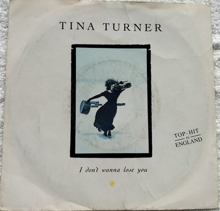 Tina Turner – I Don't Wanna Lose You (1990) Vinyl, 7", Single
