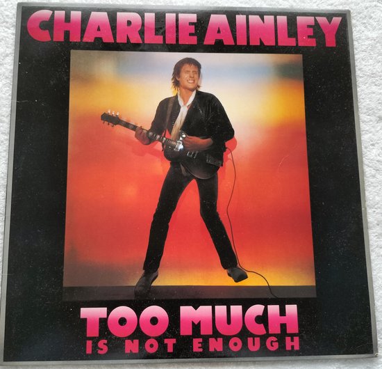 Charlie Ainley – Too Much Is Not Enough (1978) LP