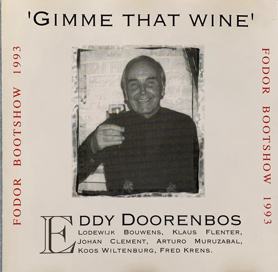 Eddy Doorenbos – Gimme That Wine  1993 CD ( Jazz)