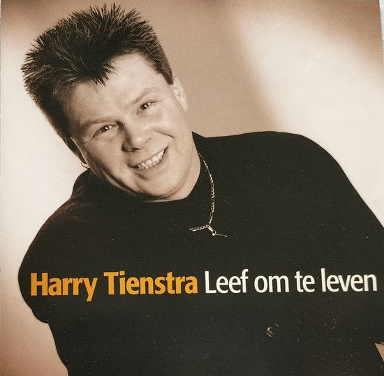 Harry Tienstra Leef om te Leven 2004  CD