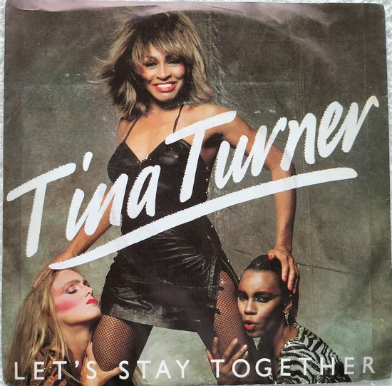 Tina Turner – Let's Stay Together(1983) Vinyl, 7", 45 RPM, Single, Stereo