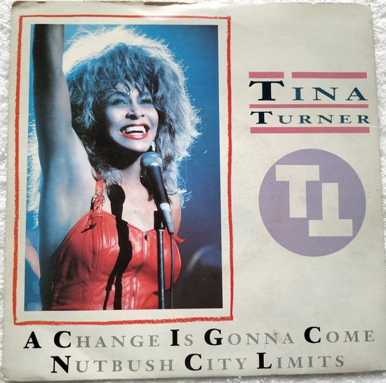 Tina Turner – A Change Is Gonna Come (1988) Vinyl, 7", 45 RPM, Single, Stereo