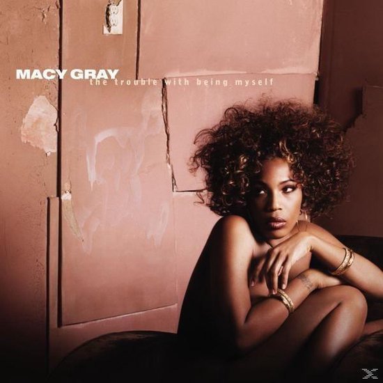 Trouble With Being Myself - Gray Macy
