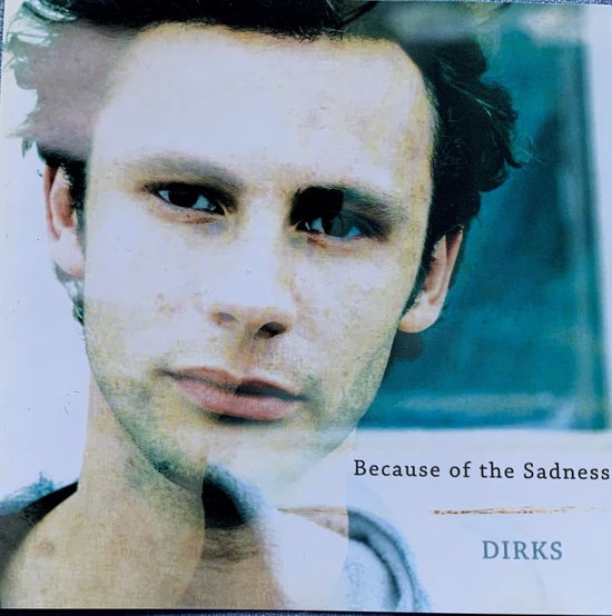 Joris Dirks - Because of the Sadness (2007) CD