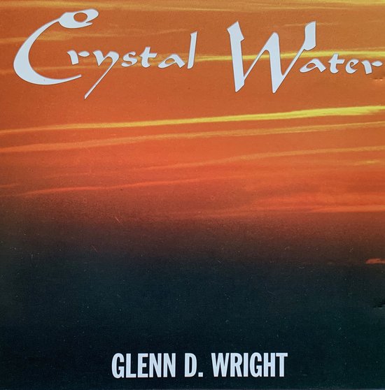 Glenn D. Wright ‎– The Best Of New Age - Crystal Water